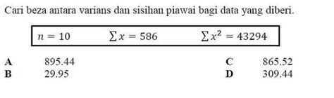 Cari beza antara varians dan sisihan piawai bagi data yang diberi.A ...