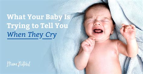 Baby Cries: What Your Baby Is Trying to Tell You - Mama Natural