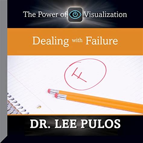 Dealing with Failure: The Power of Visualization (Audio Download): Dr ...