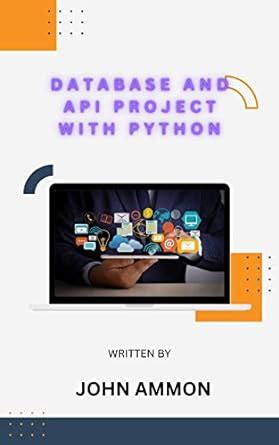 Database and API Project with Python: Desktop applications in Python ...