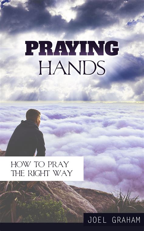 Buy Praying Hands: How to Pray the Right Way (Prayer, Praying, How to ...