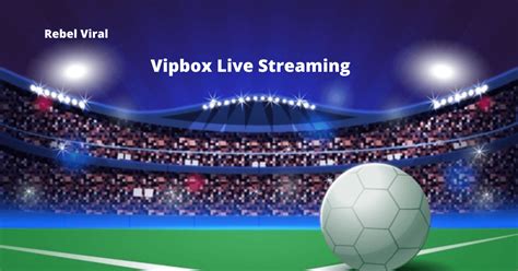 Image result for VIP Box Free Live Streaming