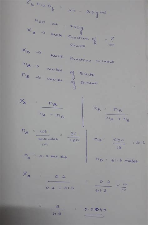 calculate the mole fraction of 36 gms of C6H12o6 in750g of H20 - Brainly.in