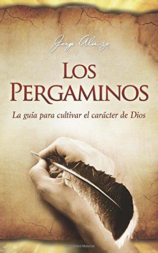 Buy Los pergaminos: La guía para cultivar el carácter de Dios (Spanish ...