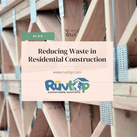 Rūvtop on LinkedIn: BLOG: Reducing Waste in Residential Construction Posted by Tien Peng By…