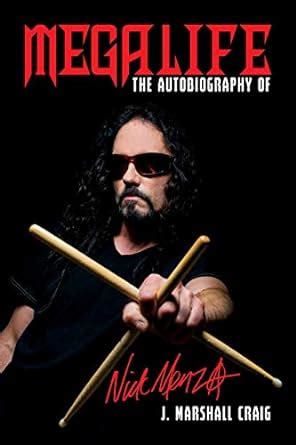 Megalife: The Autobiography of Nick Menza eBook : Craig, J. Marshall ...