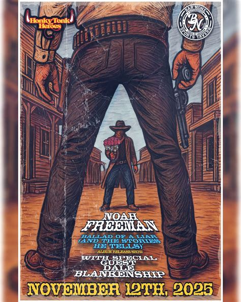 NOAH FREEMAN ALBUM RELEASE SHOW - BALLARD OF A LIAR (And the Stories He ...