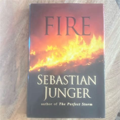 Fire by Sebastian Junger, Hardcover | Pangobooks