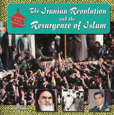 The Iranian Revolution and the Resurgence of Islam eBook by Barry Rubin ...