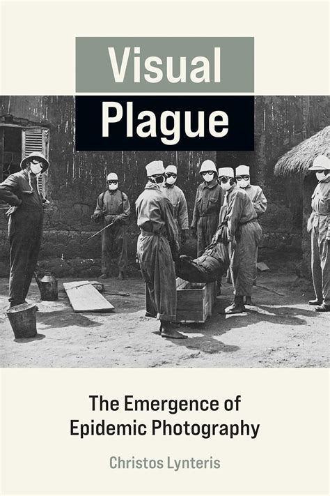 Buy Visual Plague: The Emergence of Epidemic Photography Book Online at ...