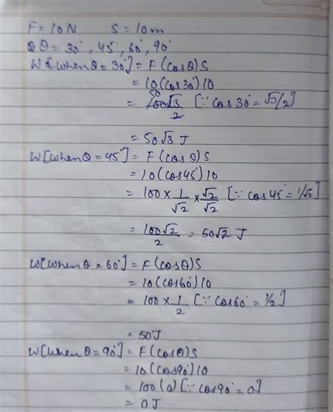 A force 10N acts on the body is displaced by 10m.the angle between ...