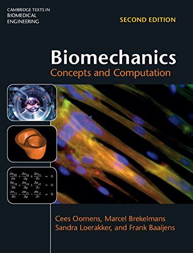Biomechanics: Concepts and Computation (Cambridge Texts in Biomedical ...