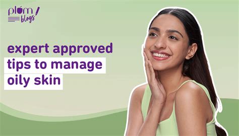 How to Control Oil on Face: Effective Tips for Managing Facial Oil