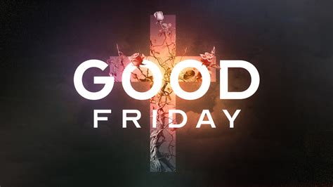 Good Friday | Canyon Hills Community Church