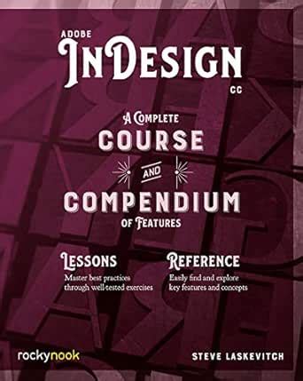 Adobe InDesign CC: A Complete Course and Compendium of Features eBook ...