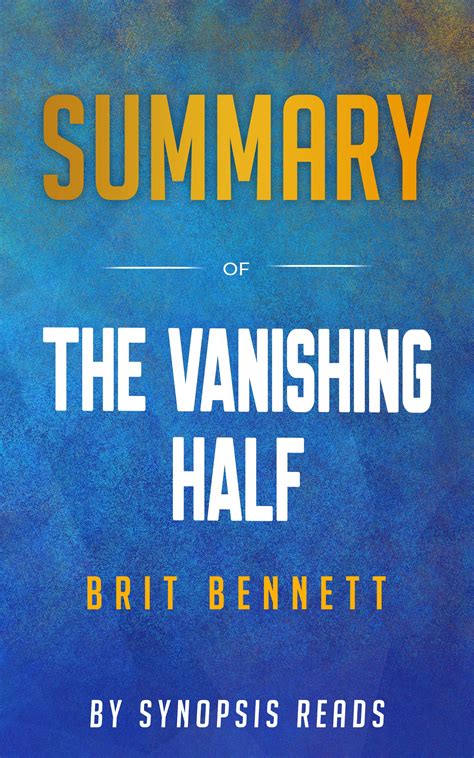 Summary of The Vanishing Half by Britt Bennett by Synopsis Reads ...
