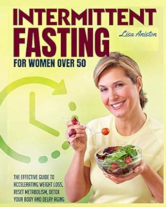 Buy Intermittent Fasting for Women Over 50: The Effective Guide to ...
