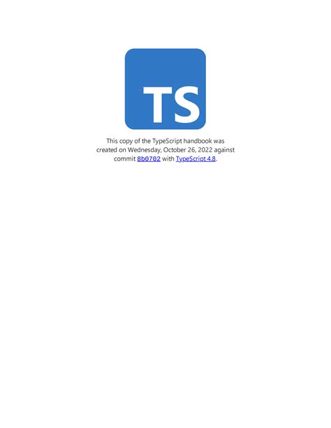 Typescript-handbook - This copy of the TypeScript handbook was created ...