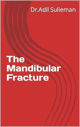 The Mandibular Fracture eBook : Mohammed, Adil: Amazon.in: Kindle Store