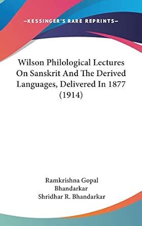 Buy Wilson Philological Lectures On Sanskrit And The Derived Languages ...