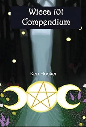 Wicca 101 Compendium eBook : Hooker, Ken : Amazon.in: Books