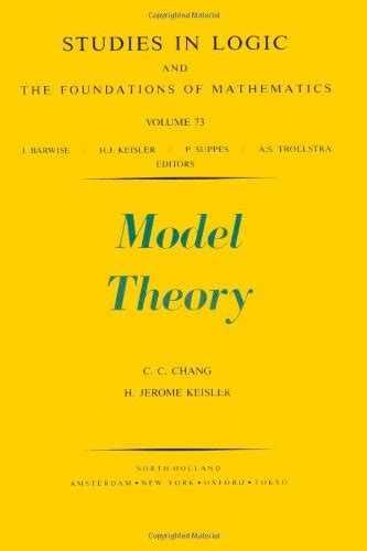 Buy Model Theory (Volume 73) (Studies in Logic and the Foundations of ...