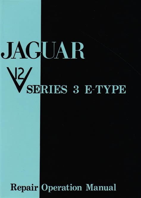 Buy The Jaguar E-Type V12 Series 3 Workshop Manual: Workshop Manual ...