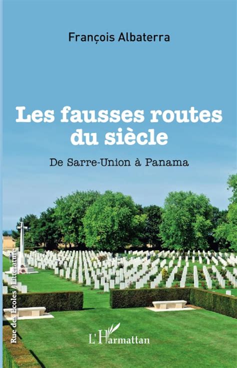 Amazon.in: Buy Les fausses routes du siecle - de sarre-union a panama ...