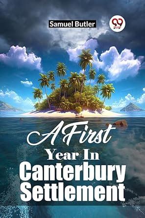 Buy A First Year In Canterbury Settlement Book Online at Low Prices in ...