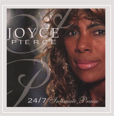 24/7 Intimate Praise: Joyce Pierce, Joyce Pierce, Dan Workman, Natalie ...