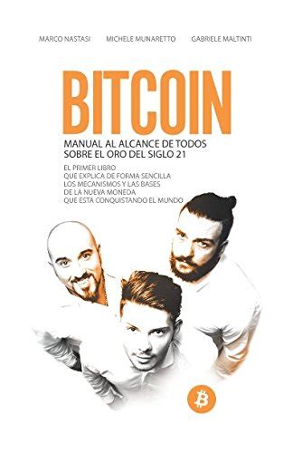 Buy Bitcoin - Manual al alcance de todos sobre el oro del siglo 21: El ...