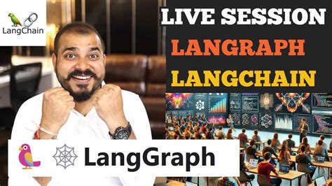 Live Session On LangGraph-Building Language Agents as Graphs