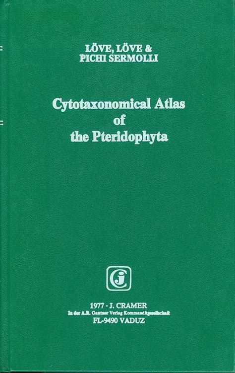 Cytotaxonomical Atlas of the Pteridophyta : Love, Askell, Love, Doris ...