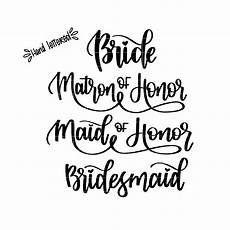Maid Of Honor Svg Bride Svg Wedding Free Photos
