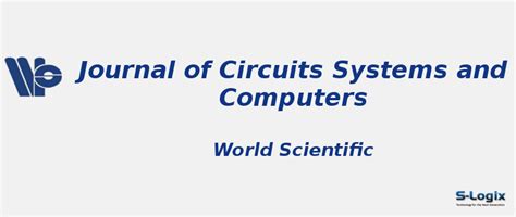 Journal of Circuits Systems and Computers - Impact Factor | S-Logix