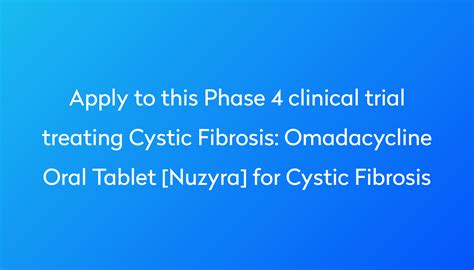 Omadacycline Oral Tablet [Nuzyra] for Cystic Fibrosis Clinical Trial ...