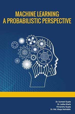 MACHINE LEARNING A PROBABILISTIC PERSPECTIVE : Amazon.in: Books