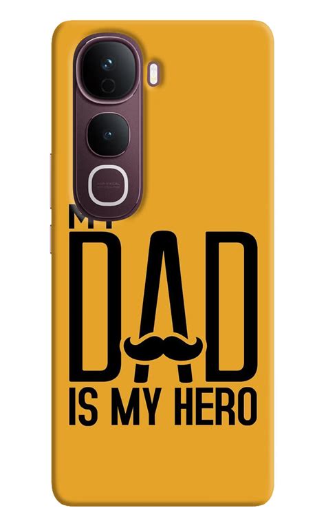 Save Big: Get the My Dad Is My Hero Vivo Y400 Pro 5G Back Cover - Shop ...