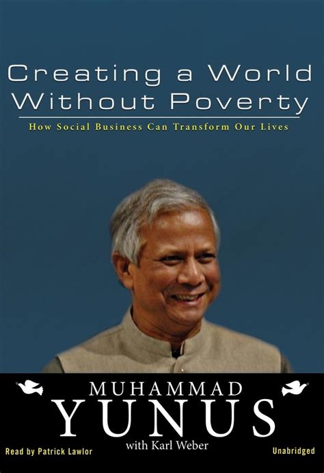 Creating a World without Poverty: How Social Business Can Transform Our ...