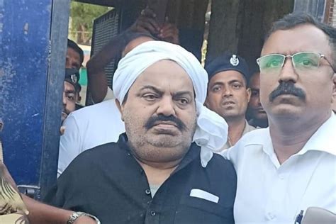 Ghar Wapsi: UP Police take Atiq Ahmad’s custody; to bring him home THE ...