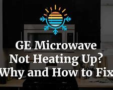 Image result for GE Microwave Not Heating