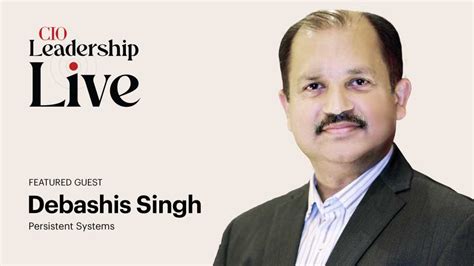 CIO Leadership Live India with Debashis Singh, CIO, Persistent Systems ...