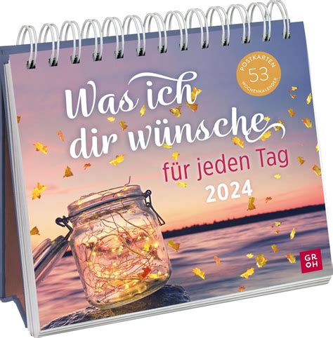 'Was ich dir wünsche für jeden Tag 2024' - 'Postkartenkalender