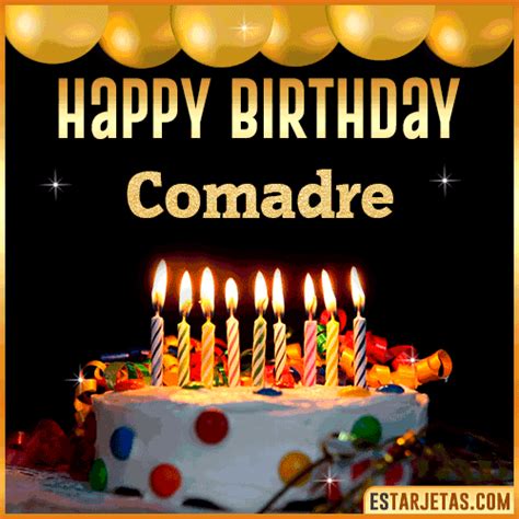 Feliz Cumpleaños Comadre. Imágenes, Gif ,Tarjetas y Mensajes