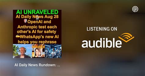 AI Daily News Rundown: 🛡️OpenAI and Anthropic test each other's AI for ...