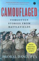 From WWI to 26/11, ‘Camouflaged’ is a collection of untold tales from ...