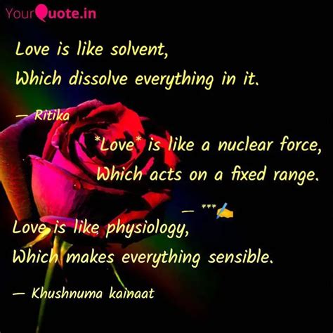 Love is like solvent, Whi... | Quotes & Writings by RITIKA SHANVI ...
