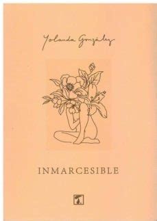 INMARCESIBLE | Yolanda González | Tandaia S.C. | Casa del Libro