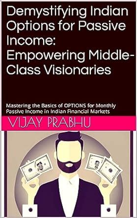 Demystifying Indian Options for Passive Income: Empowering Middle-Class ...