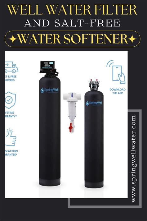 Well water filter and salt based water softener – Artofit